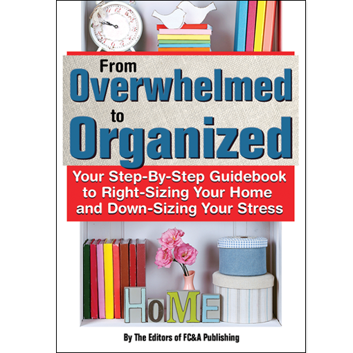 From Overwhelmed to Organized by The Editors of FC&A Publishing