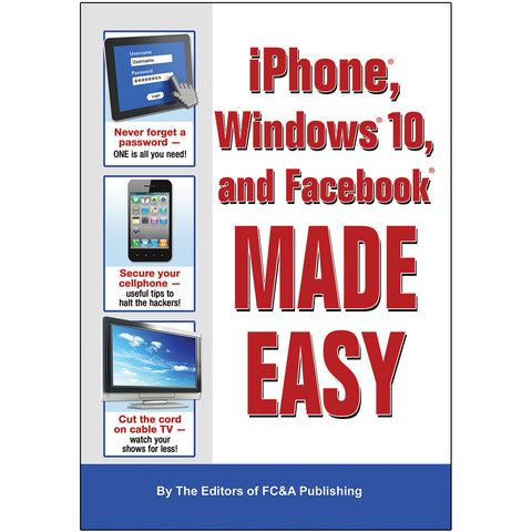 iPhone®, Windows® 10, and Facebook® Made Easy