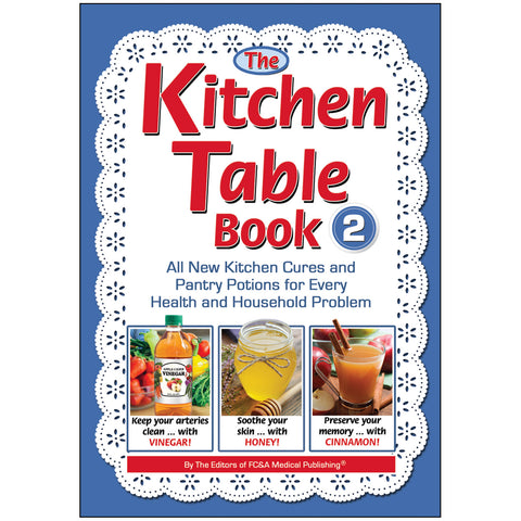 The Kitchen Table Book 2: ALL NEW KITCHEN CURES AND PANTRY POTIONS FOR EVERY HEALTH AND HOUSEHOLD PROBLEM