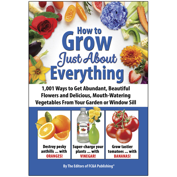 How to Grow Just About Everything
